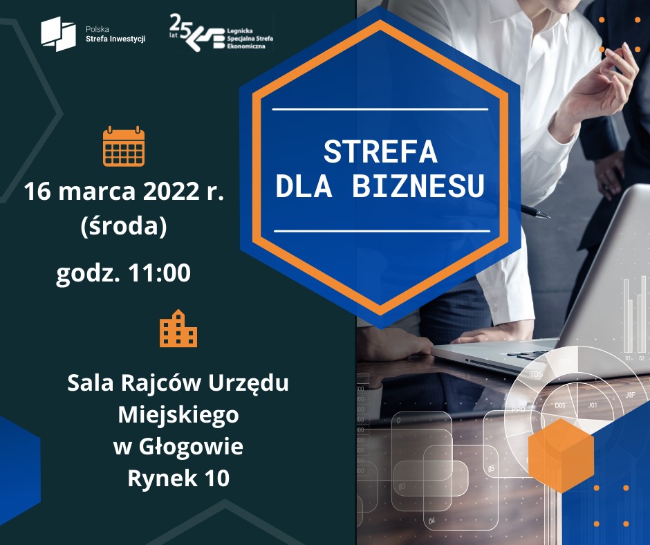 "STREFA DLA BIZNESU" - 16.03.2022 r. w Głogowie