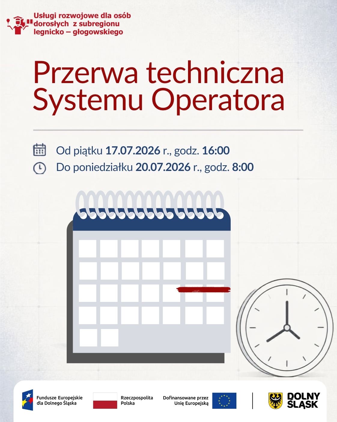 Komunikat o planowanej przerwie technicznej Systemu Operatora do projektu 8.2 FEDS: Usługi rozwojowe dla osób dorosłych z subregionu legnicko – głogowskiego